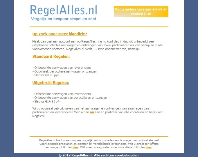 Regelalles.nl  biedt u de mogelijkheid om voor slechts € 14,95 p/m onbeperkt offerte aanvragen te on